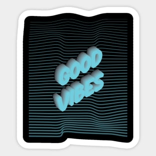 Good vibes Sticker